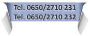 Tel. 0650/2710 231 Tel. 0650/2710 232